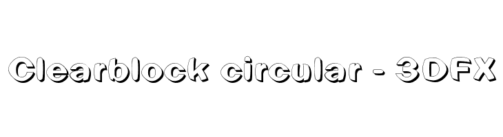 Clearblock circular - 3DFX Font