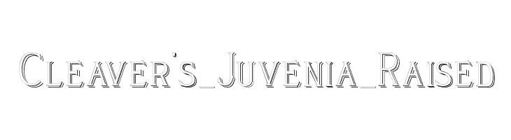 Cleaver's_Juvenia_Raised Font
