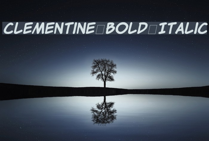 Clementine Bold Italic Font examples
