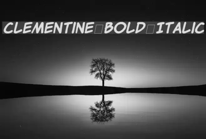 Clementine Bold Italic Font examples