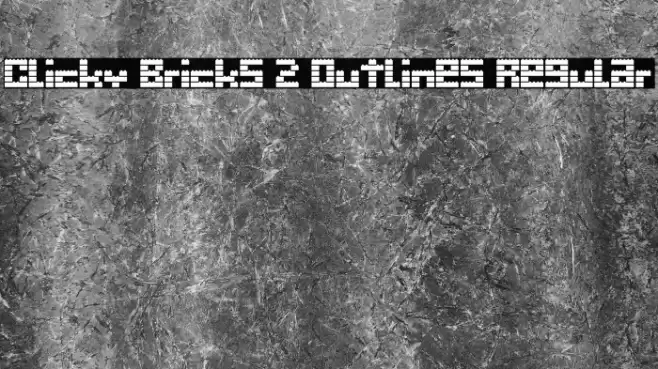 Clicky Bricks 2 Outlines Regular Font examples