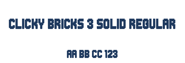 Clicky Bricks 3 Solid Regular Font Preview