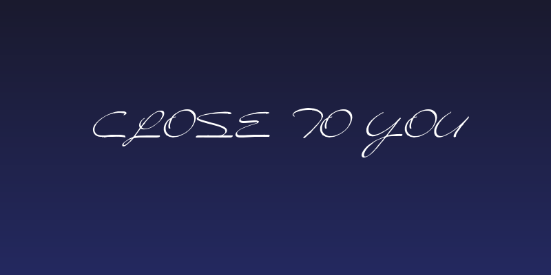 Close to You Social Header