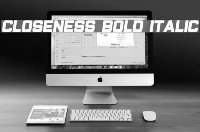 Closeness Bold Italic Font examples