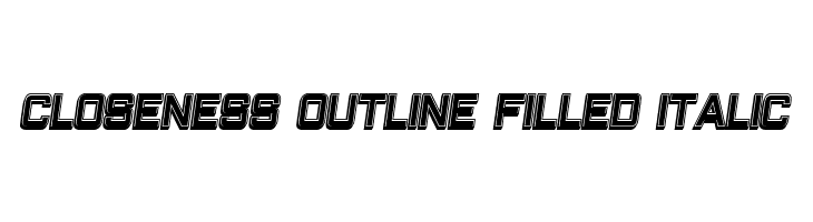 Closeness Outline Filled Italic  les polices de caractères gratuit tlcharger
