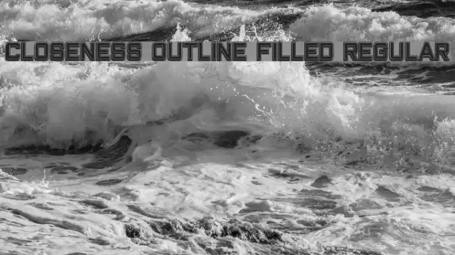 Closeness Outline Filled Regular Font examples