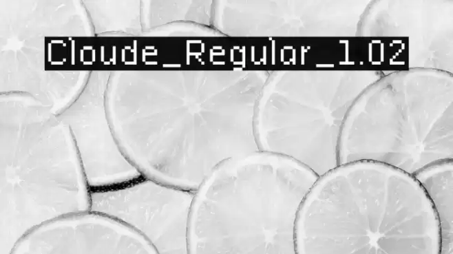 Cloude_Regular_1.02 Font examples