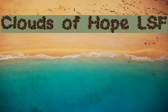 Clouds of Hope LSF Font examples