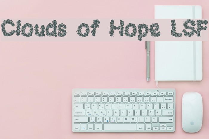 Clouds of Hope LSF Font examples