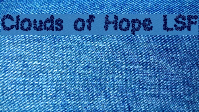 Clouds of Hope LSF Font examples