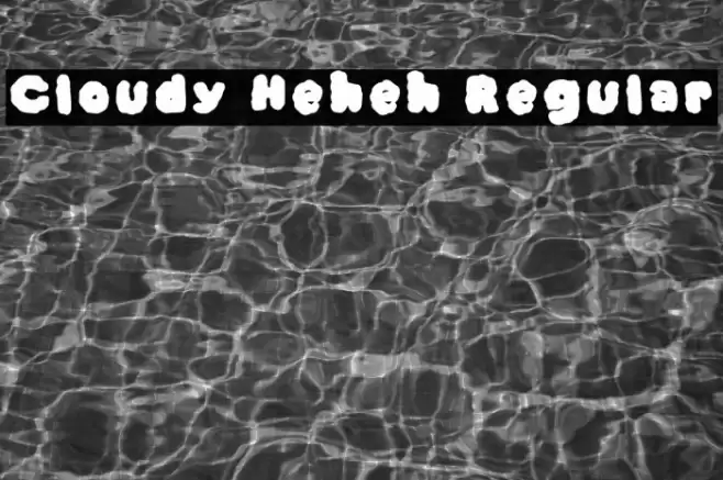Cloudy Heheh Regular 字体 examples