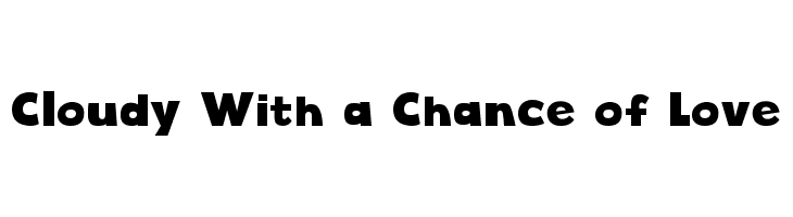 Cloudy With a Chance of Love Font
