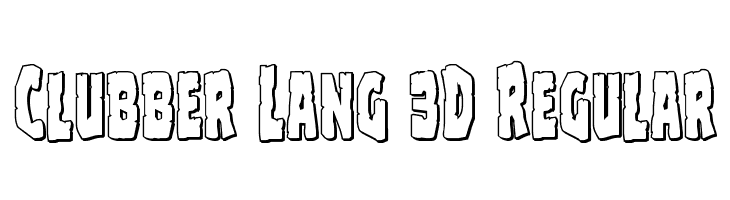 Clubber Lang 3D Regular  免费字体下载