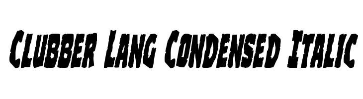 Clubber Lang Condensed Italic  नि: शुल्क फ़ॉन्ट्स डाउनलोड