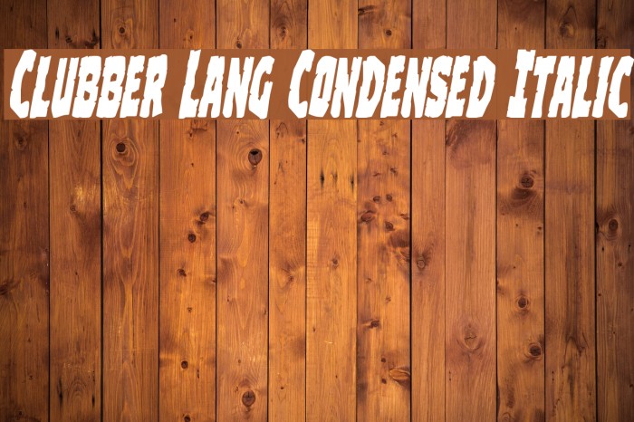 Clubber Lang Condensed Italic Font examples
