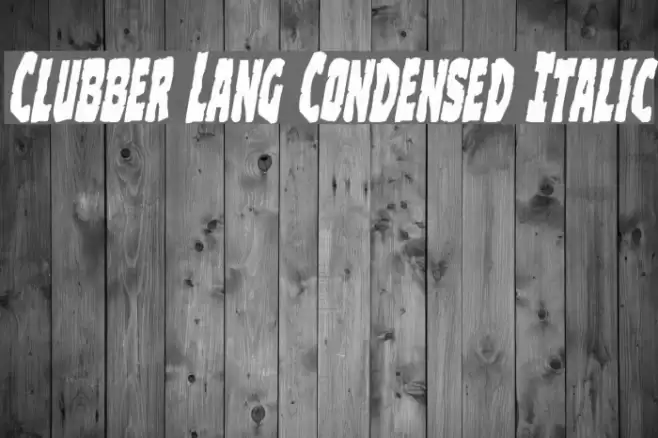 Clubber Lang Condensed Italic Font examples
