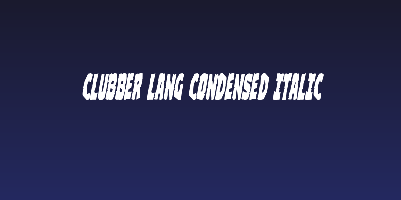 Clubber Lang Condensed Italic Social Header