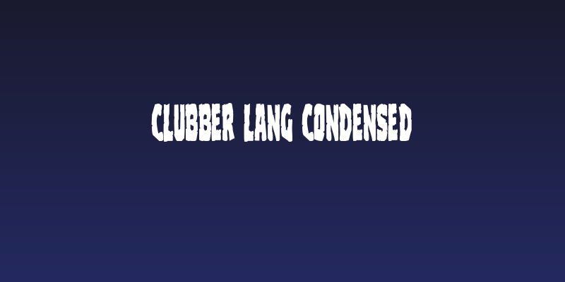 Clubber Lang Condensed Social Header