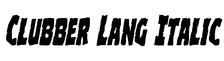 Clubber Lang Italic Font