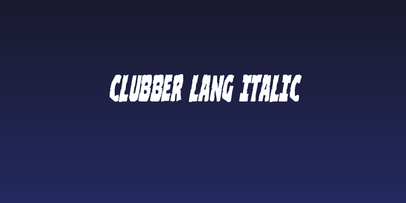 Clubber Lang Italic Social Header