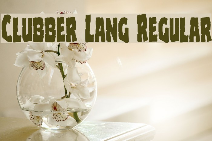 Clubber Lang Regular फ़ॉन्ट examples
