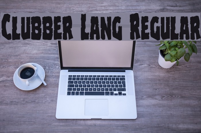 Clubber Lang Regular फ़ॉन्ट examples