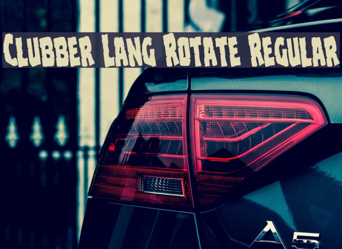Clubber Lang Rotate Regular Font examples