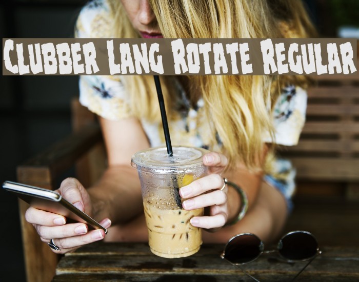 Clubber Lang Rotate Regular Font examples
