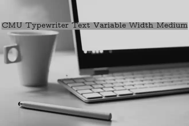 CMU Typewriter Text Variable Width Medium Font examples