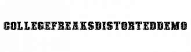COLLEGE FREAKS DISTORTED DEMO  Frei Schriftart Herunterladen