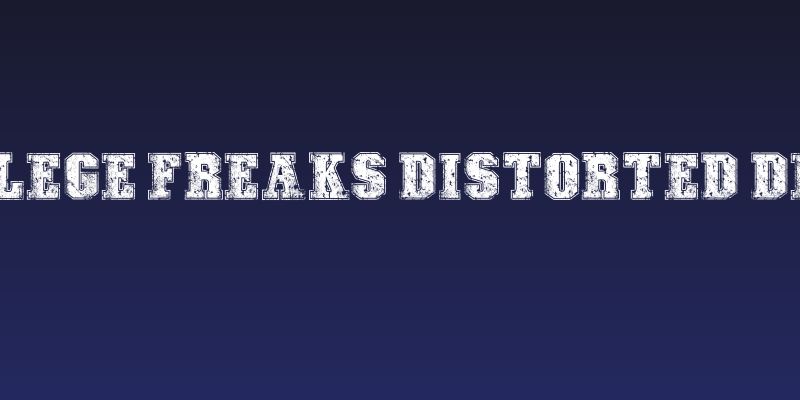 COLLEGE FREAKS DISTORTED DEMO Social Header
