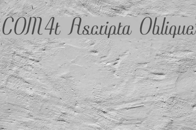 COM4t Ascripta Oblique Font examples