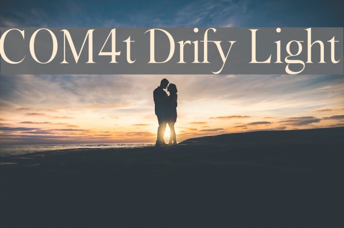 COM4t Drify Light Font examples