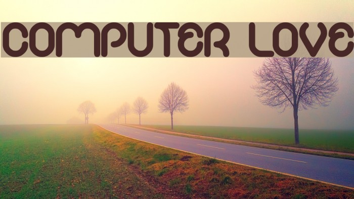 COMPUTER LOVE Font examples