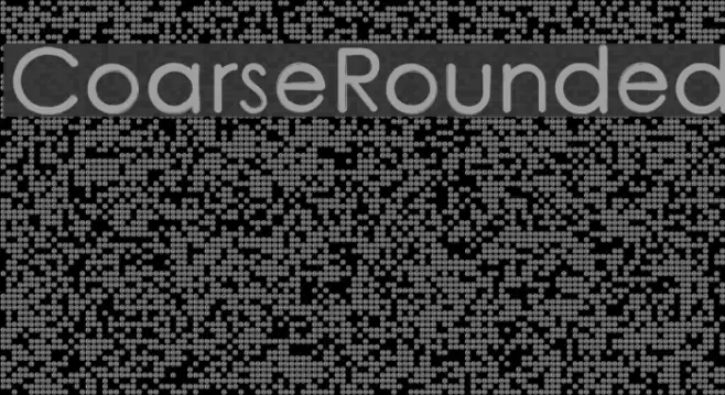 CoarseRounded Font examples