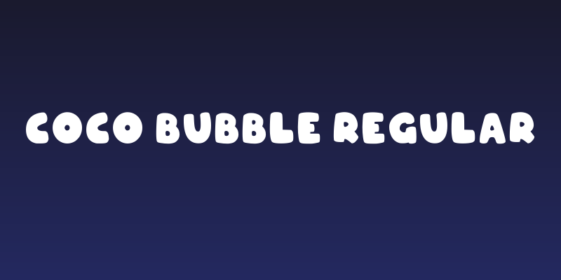 Coco Bubble Regular Social Header
