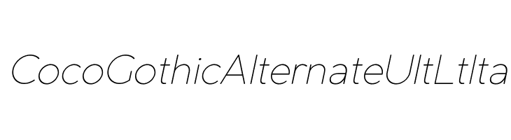 Coco Gothic Alternate UltLt Ita Font