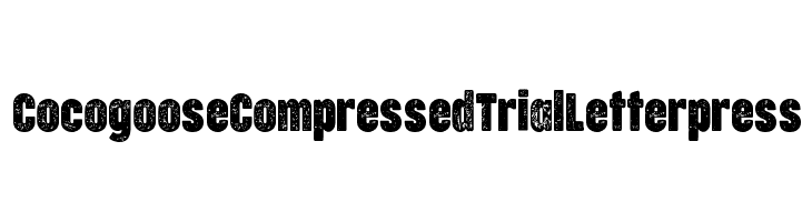 Cocogoose Compressed Trial Letterpress  Descarca Fonturi Gratis