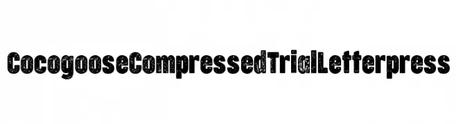 Cocogoose Compressed Trial Letterpress  Frei Schriftart Herunterladen