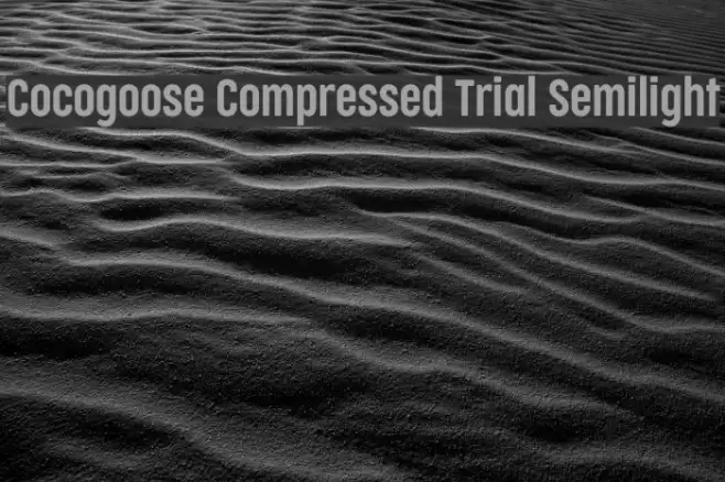 Cocogoose Compressed Trial Semilight Font examples