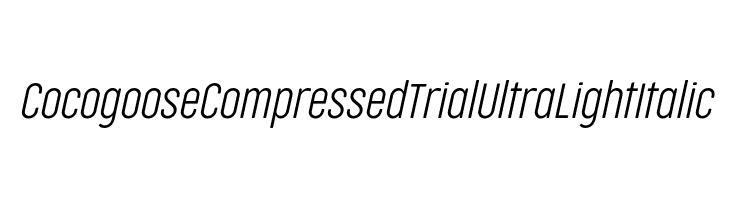 Cocogoose Compressed Trial UltraLight Italic Schriftart