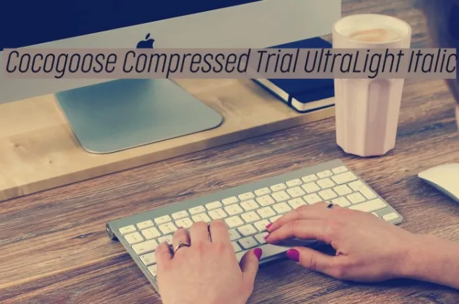 Cocogoose Compressed Trial UltraLight Italic Example 3