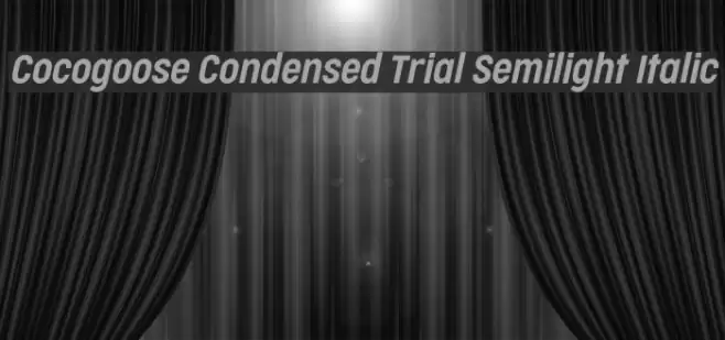 Cocogoose Condensed Trial Semilight Italic Font examples