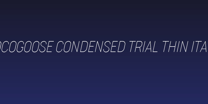 Cocogoose Condensed Trial Thin Italic Social Header