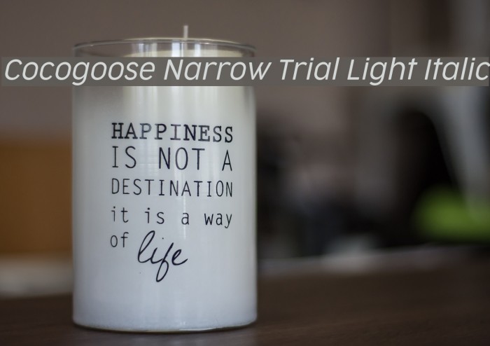 Cocogoose Narrow Trial Light Italic Font examples