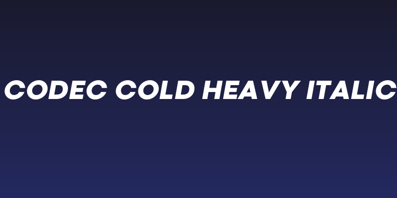 Codec Cold Heavy Italic Social Header