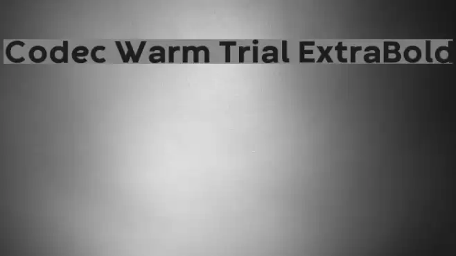 Codec Warm Trial ExtraBold Font examples