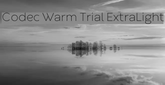 Codec Warm Trial ExtraLight Font examples