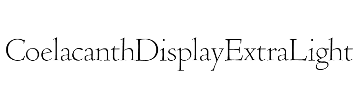 Coelacanth Display ExtraLight  Free Fonts Download