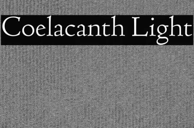 Coelacanth Light خط examples